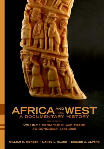 Africa and the West: A Documentary History, Vol. 1: From the Slave Trade to Conquest, 1441-1905: Volume 1: From the Slave Trade to Conquest, 1441-1905