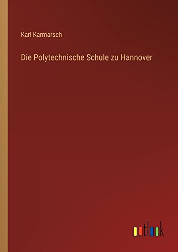 Die Polytechnische Schule zu Hannover