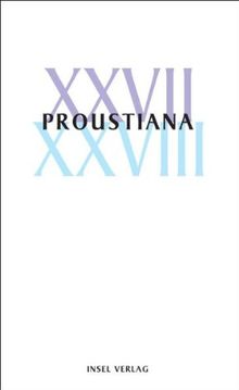 Proustiana XXVII/XXVIII: Mitteilungsblatt der Marcel Proust Gesellschaft