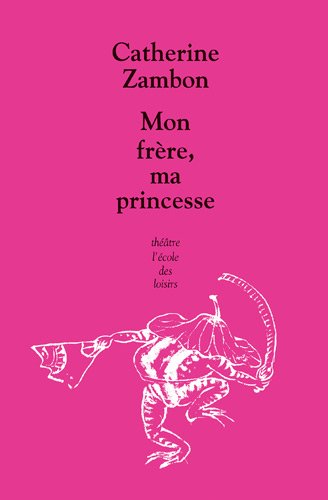 Mon Frère, Ma Princesse