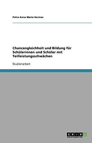 Chancengleichheit und Bildung für Schülerinnen und Schüler mit Teilleistungsschwächen