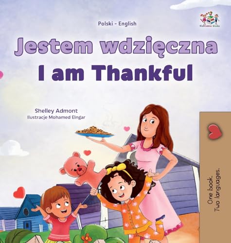 I am Thankful (Polish English Bilingual Children's Book) (Polish English Bilingual Collection)
