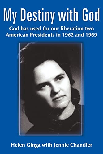 My Destiny with God: God has used for our liberation two American Presidents in 1962 and 1969