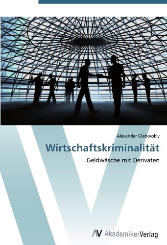 Wirtschaftskriminalität: Geldwäsche mit Derivaten