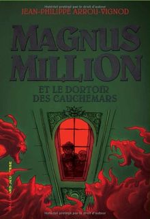 Magnus Million et le dortoir des cauchemars