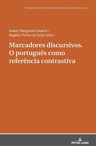 Marcadores discursivos. O português como referência contrastiva (Theorie und Vermittlung der Sprache, Band 63)