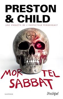 Mortel sabbat : une enquête de l'inspecteur Pendergast