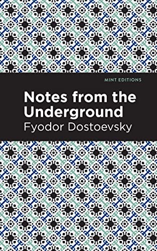 Fyodor Dostoevsky Notes From Underground (Mint Editions―Philosophical And Theological Work)