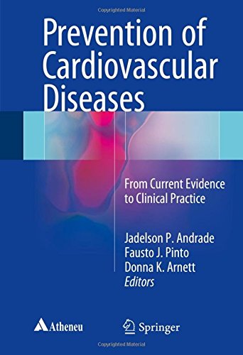 Prevention of Cardiovascular Diseases: From current evidence to clinical practice
