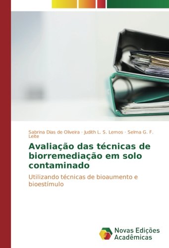Avaliação das técnicas de biorremediação em solo contaminado: Utilizando técnicas de bioaumento e bioestímulo