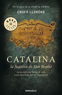 Catalina, la fugitiva de San Benito (BEST SELLER, Band 26200)