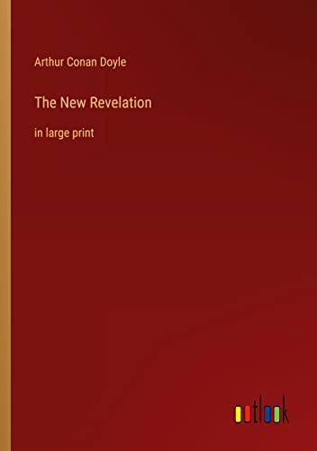 The New Revelation: in large print
