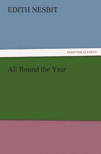 All Round the Year (TREDITION CLASSICS)