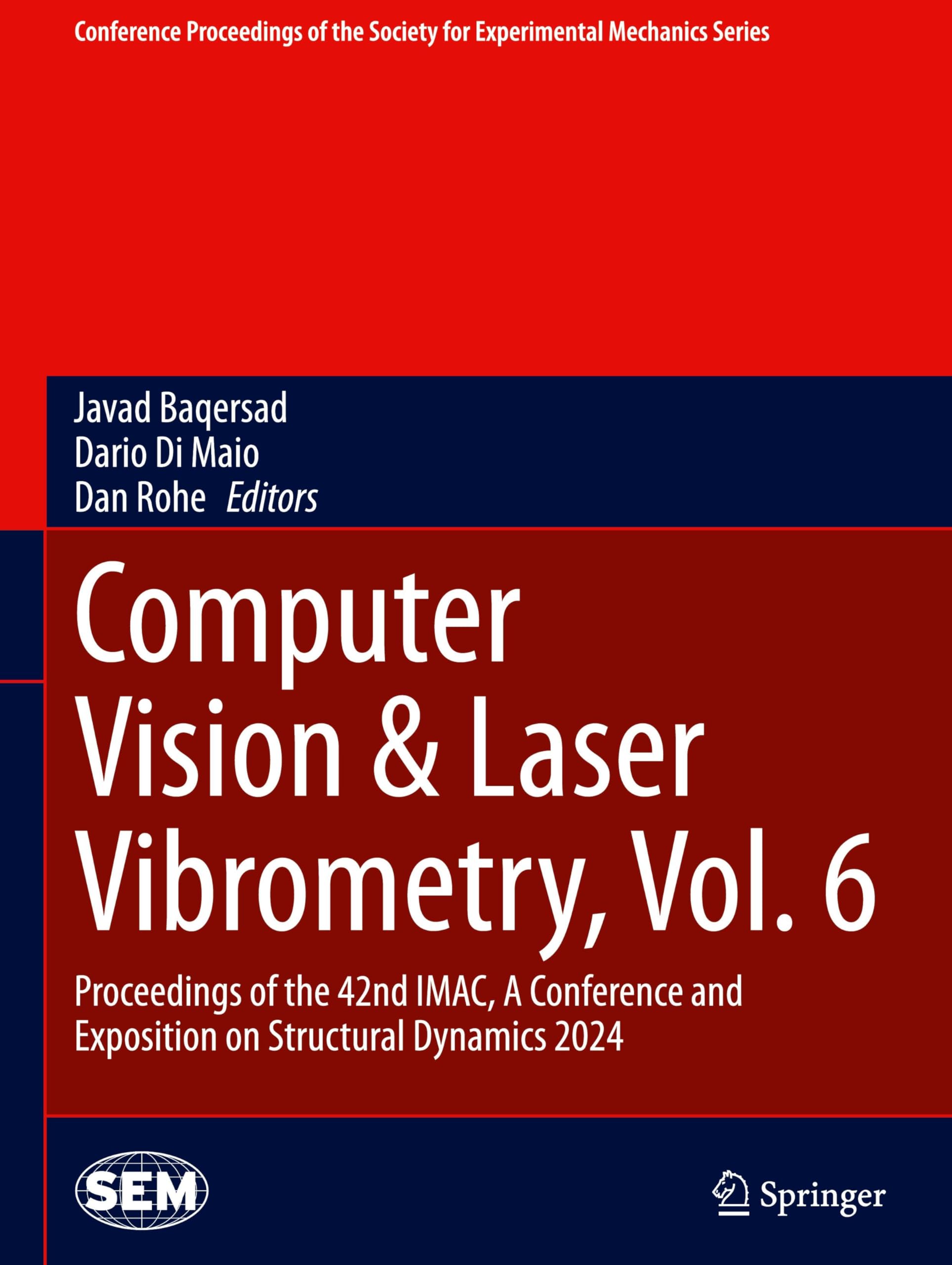 Computer Vision & Laser Vibrometry, Vol. 6: Proceedings of the 42nd IMAC, A Conference and Exposition on Structural Dynamics 2024 (Conference ... for Experimental Mechanics Series, Band 6)