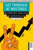 Get Through at Meetings. Buch und CD. Business English für Konferenzen und Präsentationen.