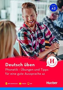 Phonetik – Übungen und Tipps für eine gute Aussprache A2: Buch mit Audios online und App mit Videos (Deutsch üben - Phonetik)