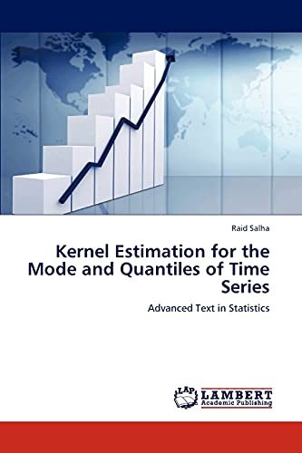 Kernel Estimation for the Mode and Quantiles of Time Series: Advanced Text in Statistics