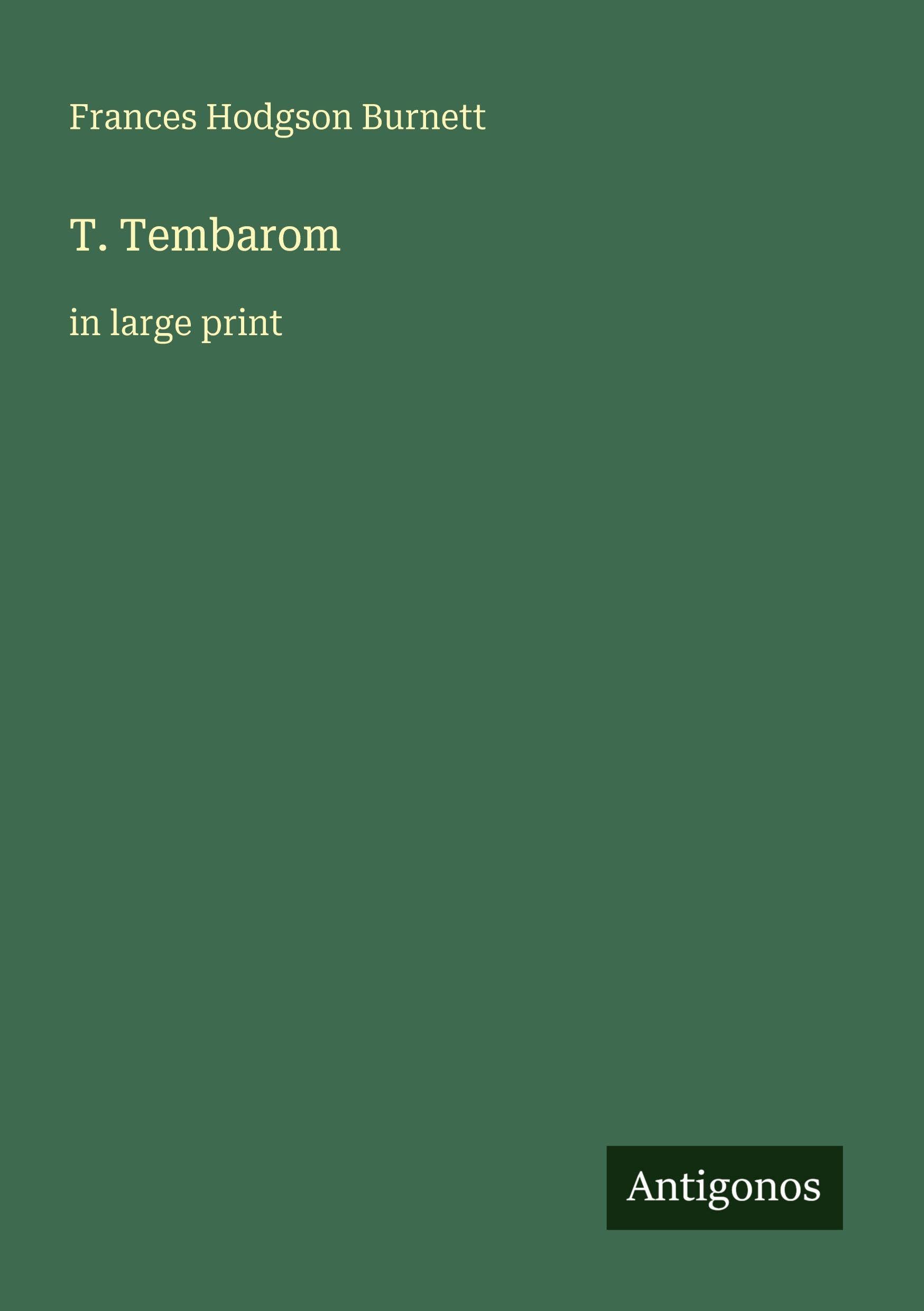 T. Tembarom: in large print