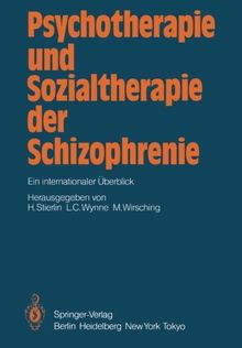 Psychotherapie und Sozialtherapie der Schizophrenie: Ein internationaler Überblick