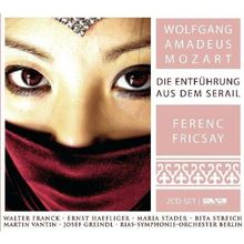 Wolfgang Amadeus Mozart: Die Entführung aus dem Serail (Oper) (Gesamtaufnahme)