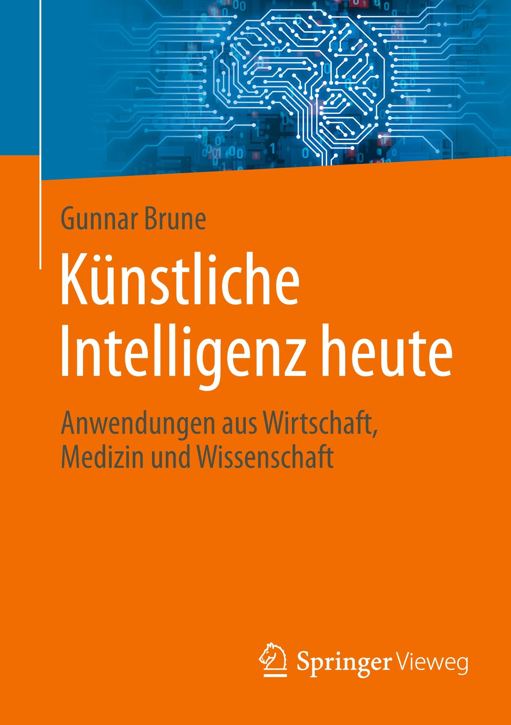 Künstliche Intelligenz heute: Anwendungen aus Wirtschaft, Medizin und Wissenschaft