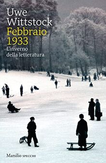 Febbraio 1933. L'inverno della letteratura (Gli specchi)