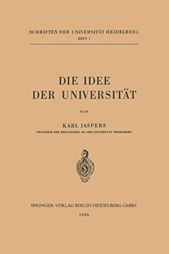 Die Idee der Universität (Schriften der Universität Heidelberg)