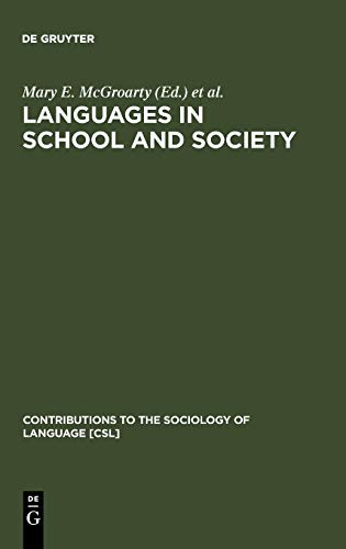 Languages in School and Society: Policy and Pedagogy (Contributions to the Sociology of Language [CSL], 58)
