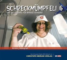 Schreckmümpfeli 6: Das Kult-Hörspiel für wohlige Schauder