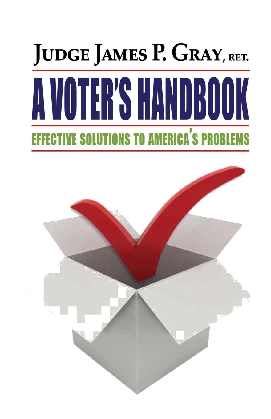 A VOTER'S HANDBOOK: Effective Solutions to America's Problems