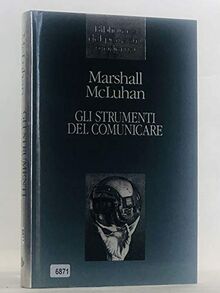 Gli strumenti del comunicare (Est. Saggi)