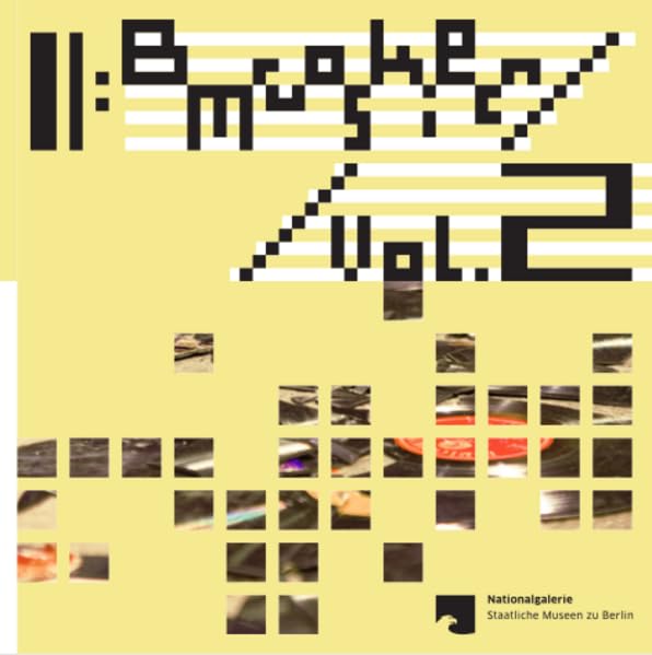 Broken Music Vol.2. 70 Jahre Schallplatten und Soundarbeiten von Künstler*innen / Broken Music Vol.2. 70 Years of Records and Sound Works by Artists