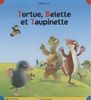 Tortue, Belette et Taupinette