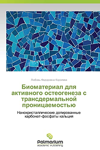 Biomaterial dlya aktivnogo osteogeneza s transdermal'noy pronitsaemost'yu: Nanokristallicheskie dopirovannye karbonat-fosfaty kal'tsiya: Nanokristallicheskie dopirowannye karbonat-fosfaty kal'ciq