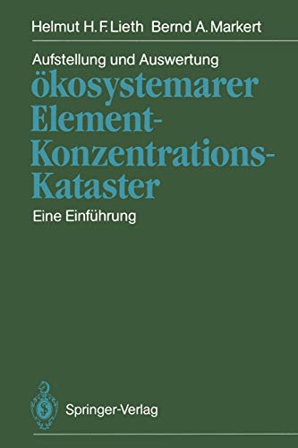 Aufstellung und Auswertung ökosystemarer Element-Konzentrations-Kataster: Eine Einführung