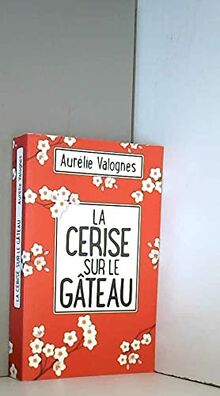 La cerise sur le gâteau.