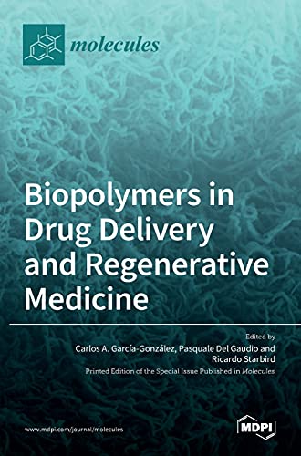 Biopolymers in Drug Delivery and Regenerative Medicine