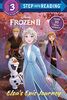 Elsa's Epic Journey (Disney Frozen 2) (Step into Reading, Step 3)