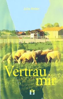 Vertrau mir: Liebesroman