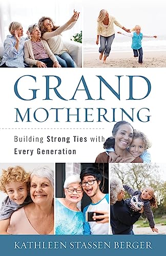 Grandmothering: Building Strong Ties with Every Generation