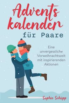 Adventskalender für Paare: Eine unvergessliche Vorweihnachtszeit mit inspirierenden Aktionen