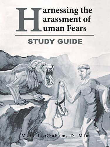 Harnessing the Harassment of Human Fears Study Guide