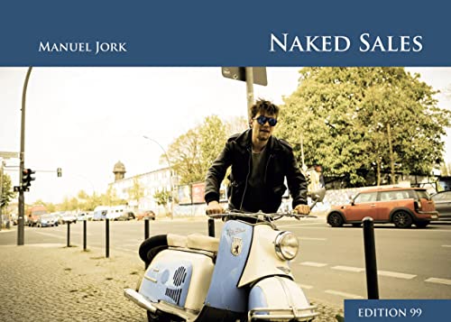 Naked Sales: Scanning und virtueller Vertrieb (EDITION 99)
