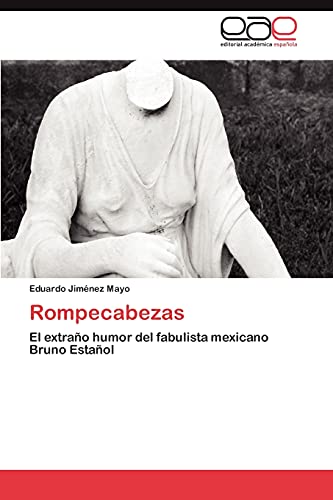 Rompecabezas: El extraño humor del fabulista mexicano Bruno Estañol