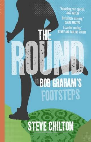 Steve Chilton The Round, Following In Bob Graham's Footsteps