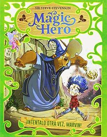 Inténtalo otra vez, Marvin (Magic Hero, Band 1)