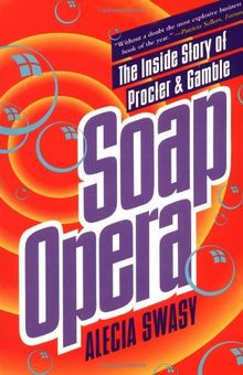 Soap Opera: The Inside Story of Proctor & Gamble