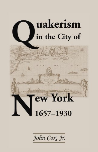 Quakerism In The City Of New York 16571930