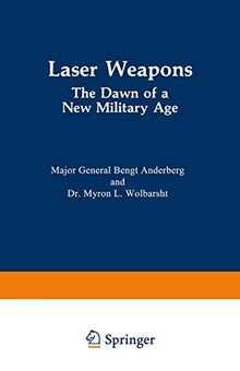 Laser Weapons: The Dawn Of A New Military Age