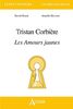 Tristan Corbière, Les amours jaunes